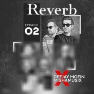 دانلود آهنگ دیجی معین و میشاموزیکز ریورب 2